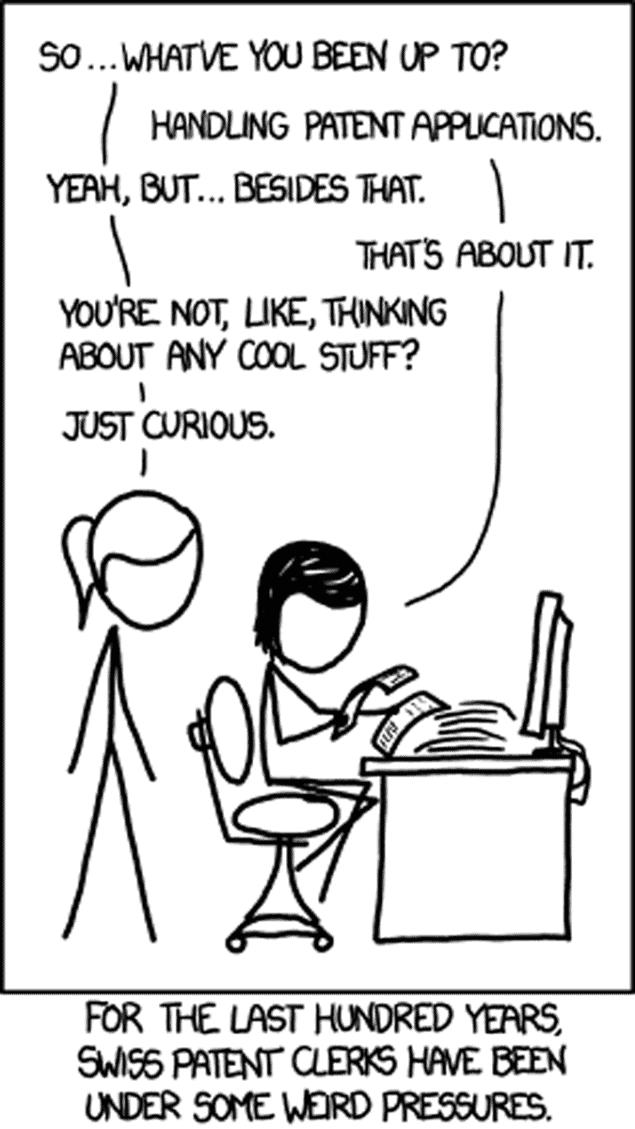 Comic of two stick people in an office. A supervisor is speaking to a person sat at a desk. The caption reads "For the last hundred years Swiss patent clerks have been under some weird pressures"