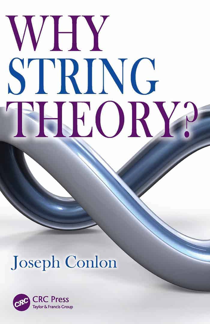 Why String Theory? by Joseph Conlon