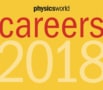 Physics World Careers 2018 careers