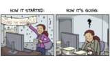Cartoon of 'How it started' and 'How it's going' showing excited celebrations in the first frame, dejection in the second