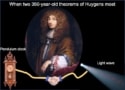 A painting of Christiaan Huygens superimposed over a drawing of a pendulum clock shaking hands with a light beam, under the caption "When two 350-year-old theorems of Huygens meet"